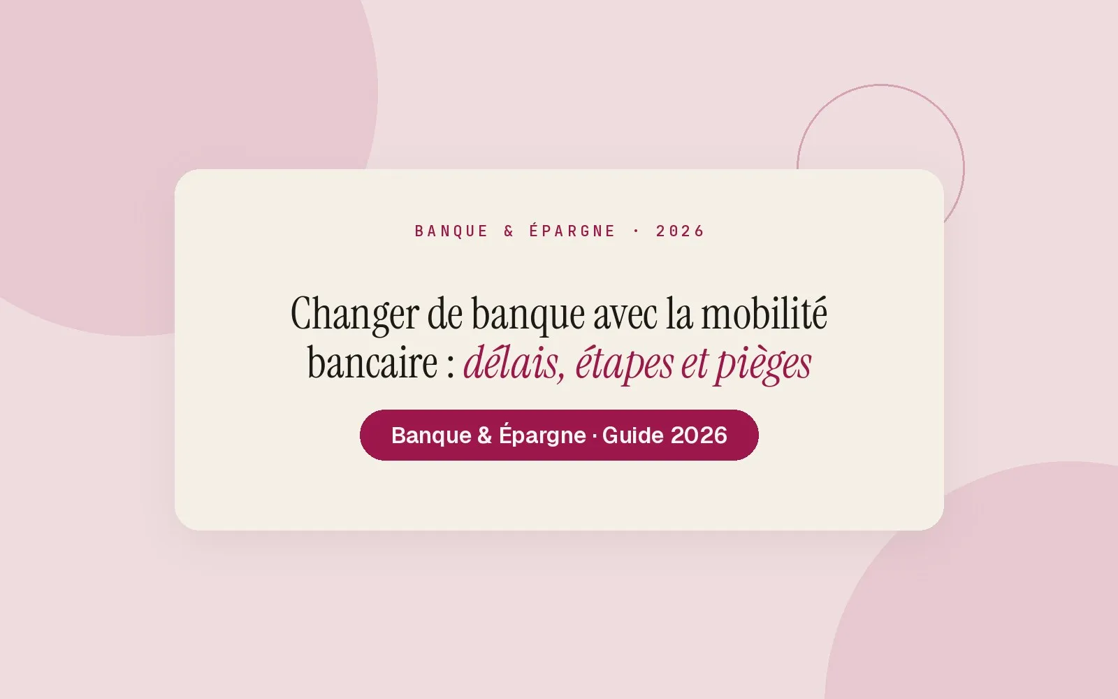 Illustration Monsieurgoodplan : Changer de banque avec la mobilité bancaire : délais, étapes et pièges