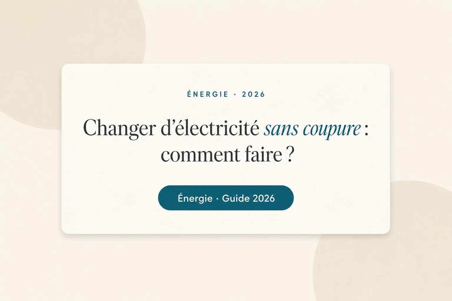 Illustration Monsieurgoodplan : Changer d'électricité sans coupure : comment faire ?
