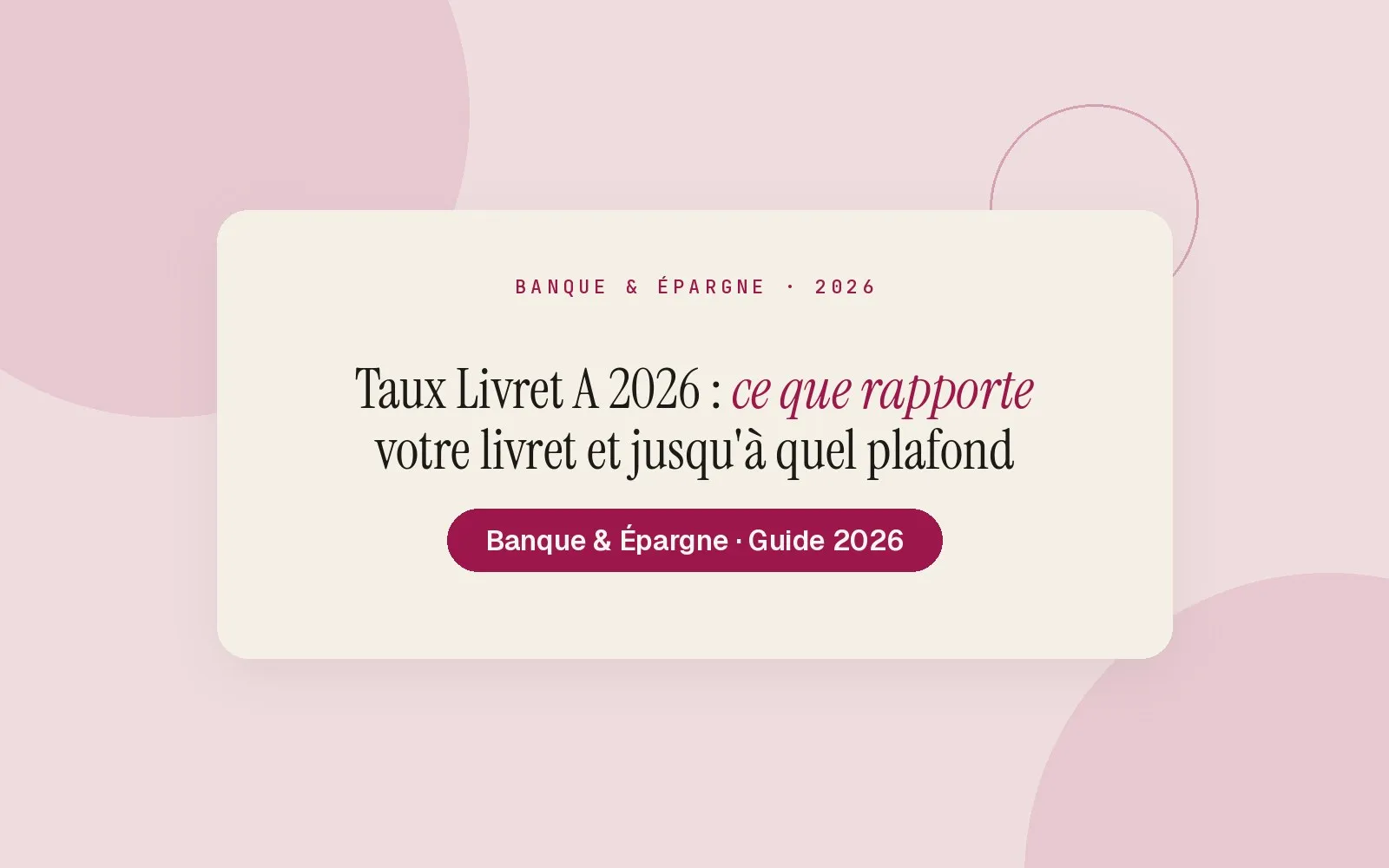 Illustration Monsieurgoodplan : Taux Livret A 2026 : ce que rapporte votre livret et jusqu'à quel plafond